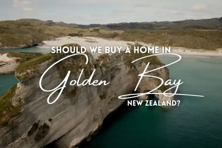 Should we buy a home in the Golden Bay, New Zealand